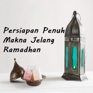 Ilustrasi. Persiapan Penuh Makna Jelang Ramadhan. www.sayangiyatim.com