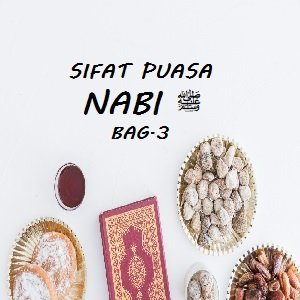 Ilustrasi. Sifat Puasa Nabi Bag.3 - Kewajiban Puasa Ramadhan. www.sayangiyatim.com