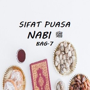 Ilustrasi. Sifat Puasa Nabi ﷺ bag.7 - www.sayangiyatim.com